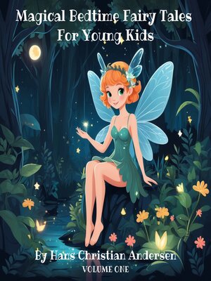 cover image of Magical Bedtime Fairy Tales for Young Kids by Hans Christian Andersen, Volume 1